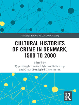 cover image of Cultural Histories of Crime in Denmark, 1500 to 2000
